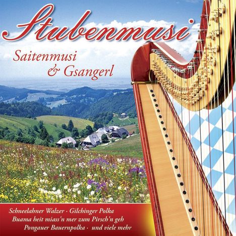 Stubenmusi: Saitenmusi &amp; Gsangerl, CD