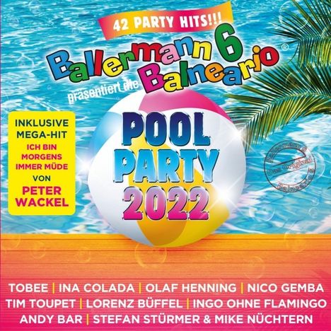 Ballermann 6 Balneario präs. Die Pool Party 2022, 2 CDs
