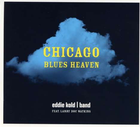 Eddie Kold: Chicago Blues Heaven, CD
