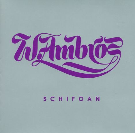 Wolfgang Ambros: Schifoan - Nachschlag 1973 - 1979, CD