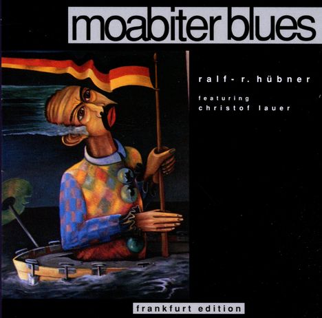 Ralf-R. Hübner: Moabiter Blues (Frankfurt-Edition), CD