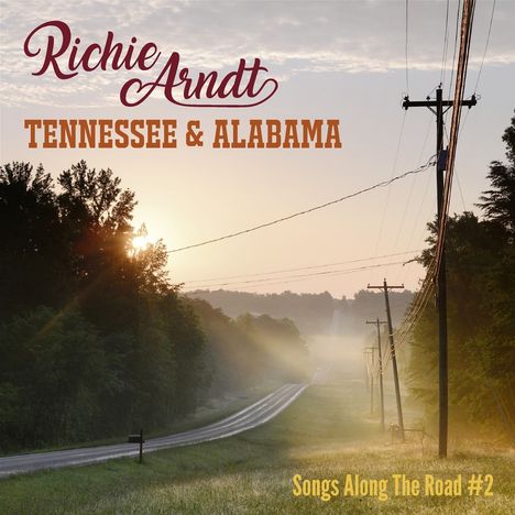 Richie Arndt: Tennessee &amp; Alabama - Songs Along the Road #2, CD