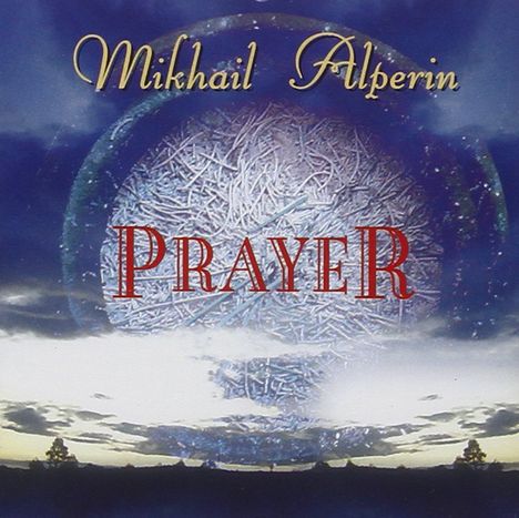 Mikhail (Misha) Alperin (1956-2018): Prayer, CD