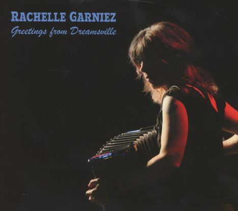 Rachelle Garniez: Greetings From Dreamsville, CD