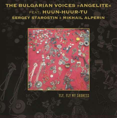 The Bulgarian Voices Angelite: Fly, Fly My Sadness (180g) (Limited Edition), LP