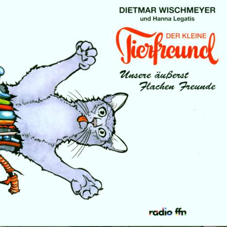Dietmar Wischmeyer: Der kleine Tierfreund, CD