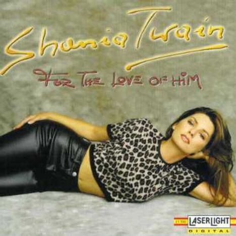 Shania Twain: For The Love Of Him, CD