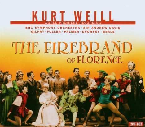 Kurt Weill (1900-1950): The Firebrand of Florence, 2 CDs