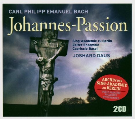 Carl Philipp Emanuel Bach (1714-1788): Johannes-Passion H.785, 2 CDs