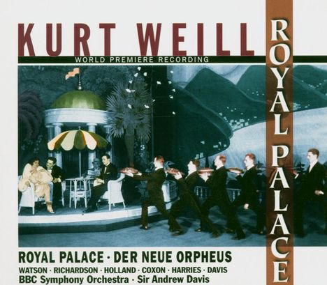 Kurt Weill (1900-1950): Royal Palace (Oper in 1 Akt), CD