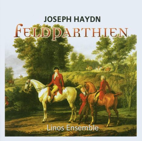 Joseph Haydn (1732-1809): Feldparthien (Divertimenti) H2 Nr.7,41-43,46, CD