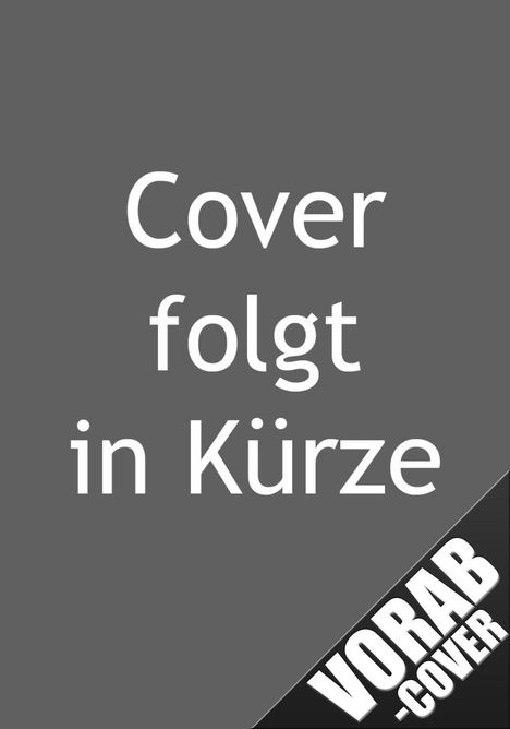 Auf grauem Hintergrund steht in weißer Schrift: "Cover folgt in Kürze". Unten rechts diagonal "VORAB-COVER".