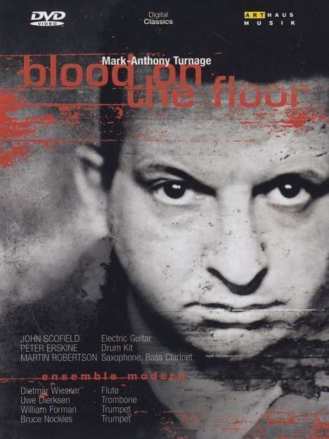 Mark-Anthony Turnage (geb. 1960): Blood on the Floor, DVD