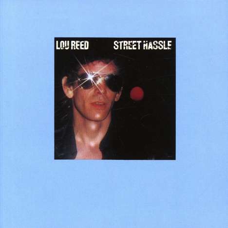 Lou Reed (1942-2013): Street Hassle, CD