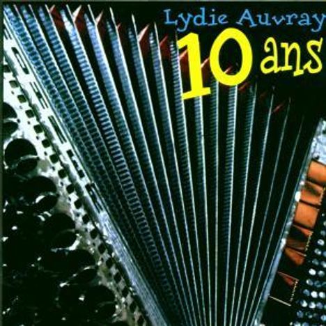 Lydie Auvray: 10 Ans, CD