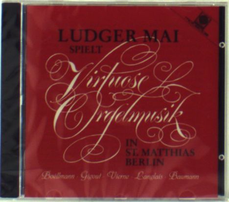 Ludger Mai spielt virtuose Orgelmusik, CD