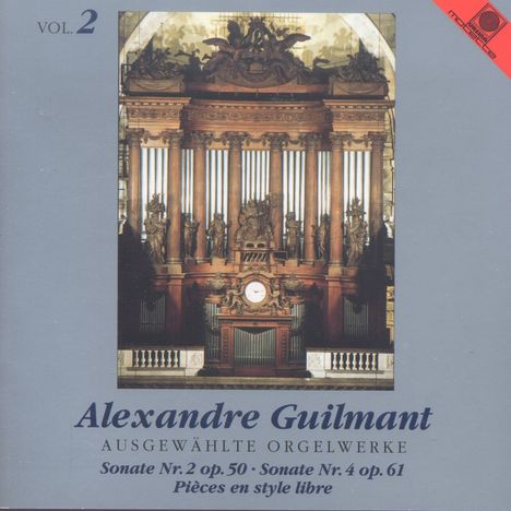 Felix Alexandre Guilmant (1837-1911): Orgelsonaten Nr.2 &amp; 4, CD
