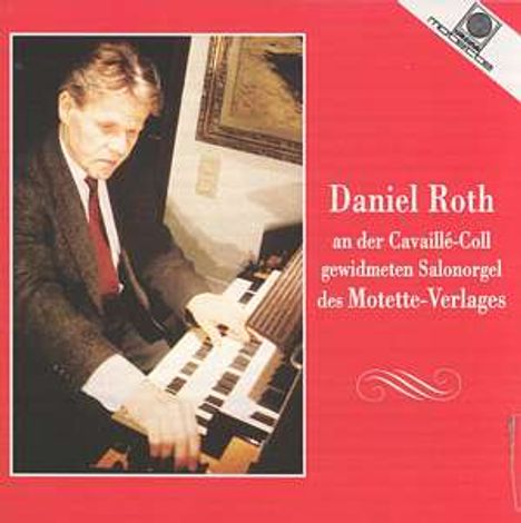 Daniel Roth an der Salon-Orgel des Motette-Verlags, CD