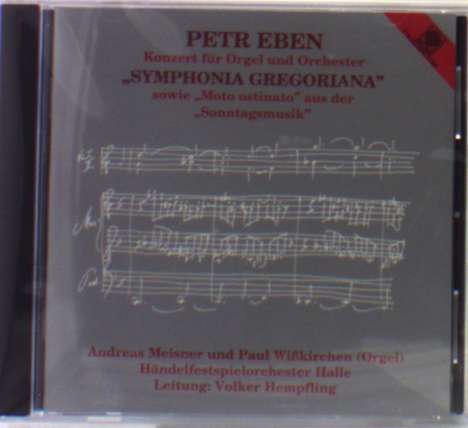 Petr Eben (1929-2007): Symphonia Gregoriana f.Orgel &amp; Orchester, CD