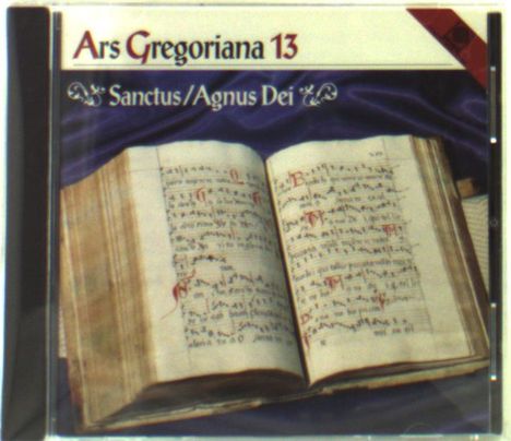 Ars Gregoriana 13 - Sanctus/Agnus Dei, CD