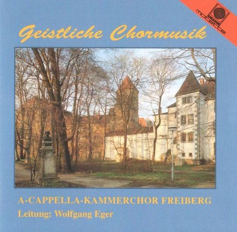 A-Cappella-Kammerchor Freiberg - Geistliche Chormusik, CD