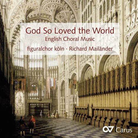 God so loved the World - English Choral Music, CD