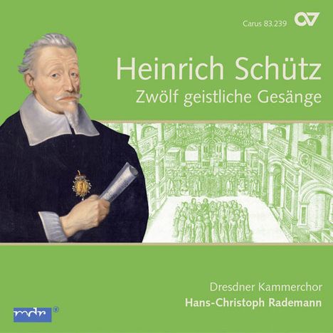 Heinrich Schütz (1585-1672): Zwölf geistliche Gesänge (Carus Schütz-Edition Vol. 4), CD