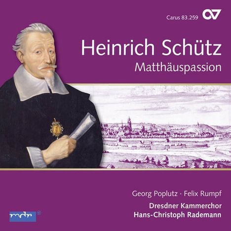 Heinrich Schütz (1585-1672): Matthäuspassion SWV 479 (Carus Schütz-Edition Vol.11), CD