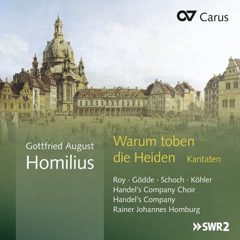 Gottfried August Homilius (1714-1785): Kantaten "Warum toben die Heiden", CD