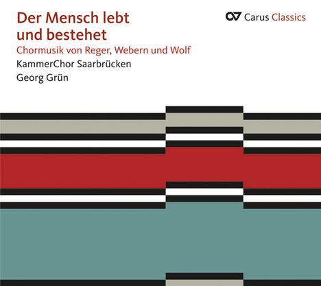 Kammerchor Saarbrücken - Der Mensch lebt und bestehet, CD