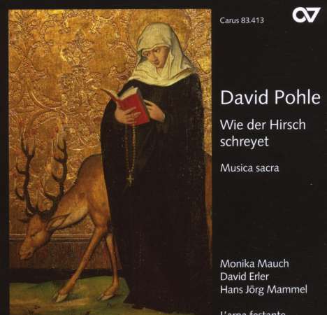 David Pohle (1624-1695): Geistliche Musik "Wie der Hirsch schreyet", CD
