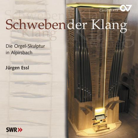 Die Orgel-Skulptur in Alpirsbach - Schwebender Klang, CD
