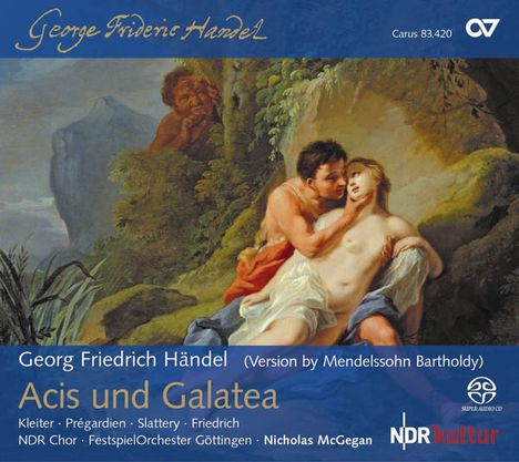 Georg Friedrich Händel (1685-1759): Acis und Galatea (in der Fassung Mendelssohns), Super Audio CD