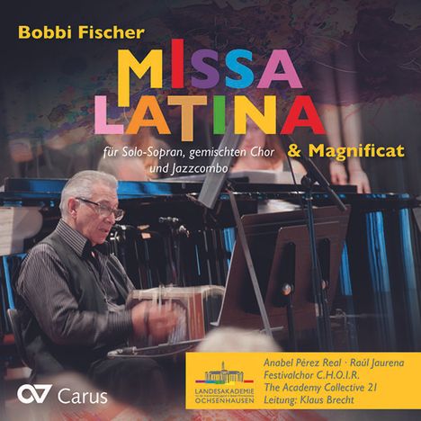 Bobbi Fischer (geb. 1965): Missa Latina (2016) für Sopran, Chor, Jazzcombo, CD