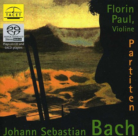 Johann Sebastian Bach (1685-1750): Partiten für Violine BWV 1002,1004,1006, Super Audio CD
