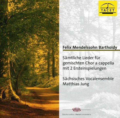 Felix Mendelssohn Bartholdy (1809-1847): Sämtliche Lieder für gemischten Chor a cappella, CD