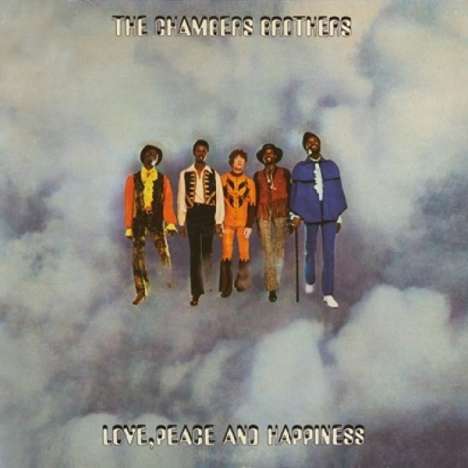 Chambers Brothers: Love Peace &amp; Happiness, CD