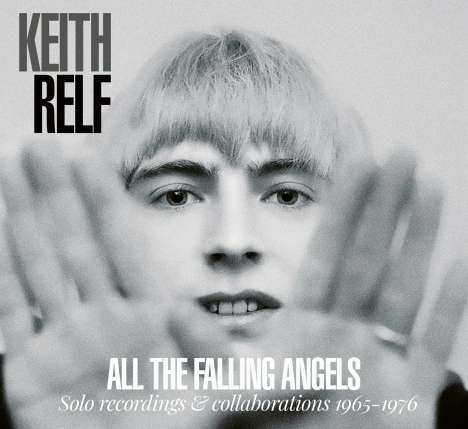 Keith Relf: All The Falling Angels: Solo Recordings &amp; Collaborations 1965 - 1976, CD