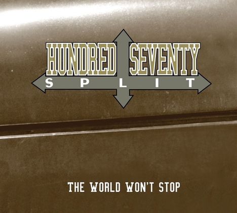 Hundred Seventy Split: The World Won't Stop, CD