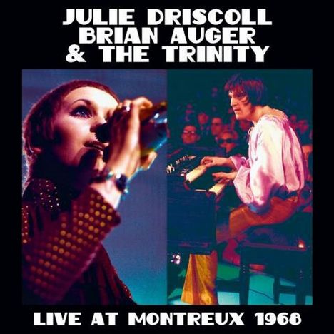 Julie Driscoll, Brian Auger &amp; The Trinity: Live At Montreux 1968, CD