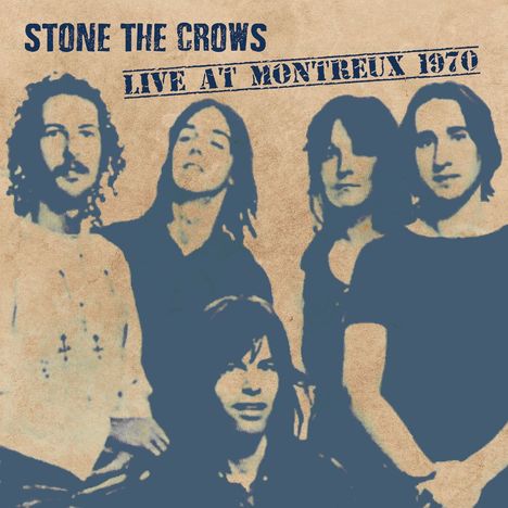 "STONE THE CROWS, LIVE AT MONTREUX 1970" steht oben. Darunter sind fünf Personen in Blautönen dargestellt.