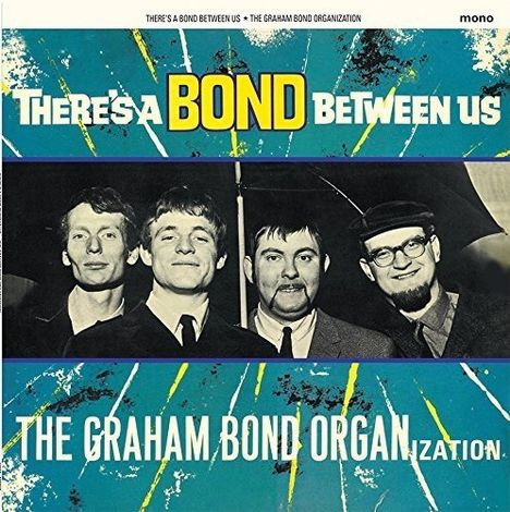 Graham Bond: There's A Bond Between Us (remastered) (180g) (Mono), LP
