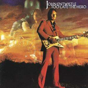 John Entwistle: Too Late The Hero, CD
