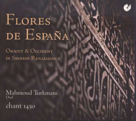 Flores De Espana - Orient &amp; Occident in Spanish Renaissance, CD