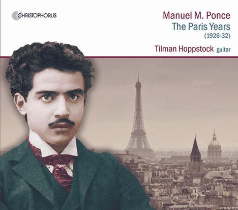Manuel Maria Ponce (1882-1948): Werke für Gitarre "The Paris Years", CD
