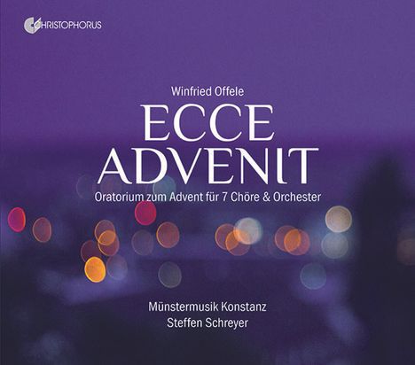 Winfried Offele (geb. 1939): Ecce Advenit (Oratorium zum Advent für 7 Chöre &amp; Orchester), 2 CDs