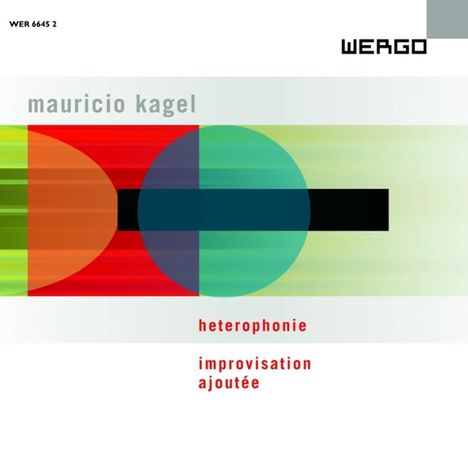 Mauricio Kagel (1931-2008): Heterophonie für Orchester, CD