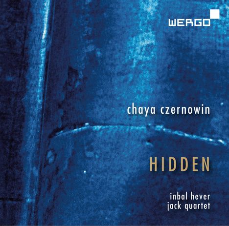 Chaya Czernowin (geb. 1957): Hidden für Streichquartett &amp; Elektronik, CD