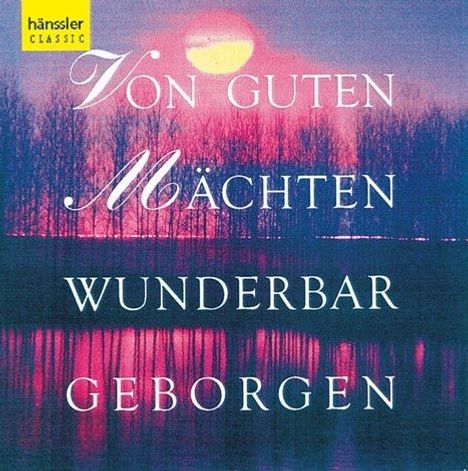 Von guten Mächten wunderbar geborgen, 2 CDs