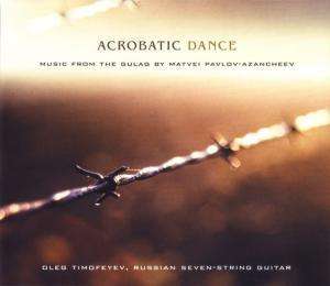 Matvei Pavlov-Azancheev (1888-1963): Gitarrenwerke "Acrobatic Dance", CD